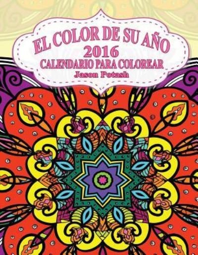 Cover for Jason Potash · El Color De Su Ano -2016 Calendario Para Colorear (Paperback Book) (2016)