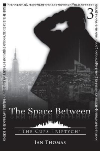 The Space Between - Ian Thomas - Livros - Createspace Independent Publishing Platf - 9781530644759 - 22 de março de 2016