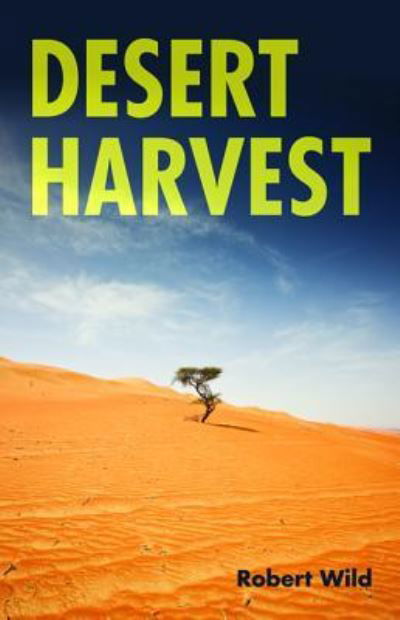 Cover for Robert Wild · Desert Harvest (Paperback Book) (2019)