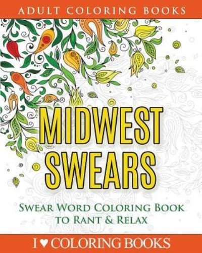 Cover for Adult Coloring Books Press · Midwest Swears (Pocketbok) (2016)
