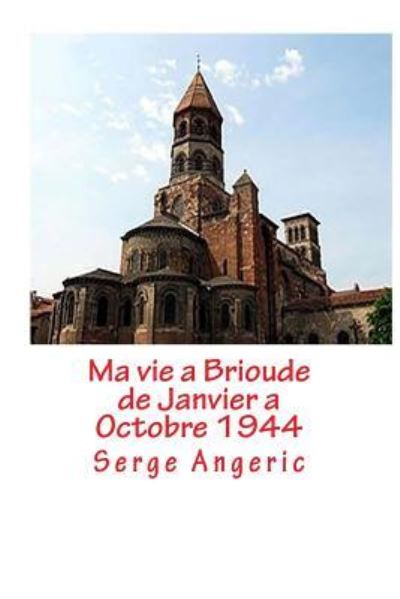 Cover for Serge Angeric · Ma vie a Brioude (Paperback Book) (2016)