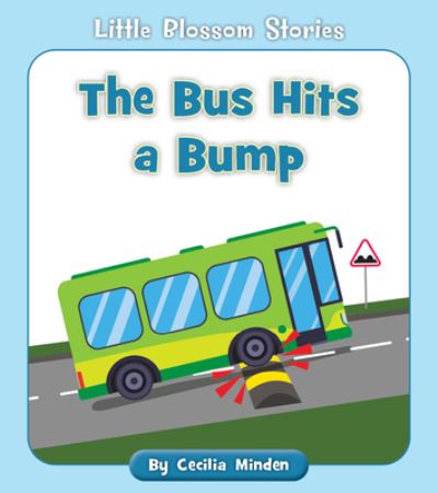 Cover for Cecilia Minden · Bus Hits a Bump (Book) (2021)