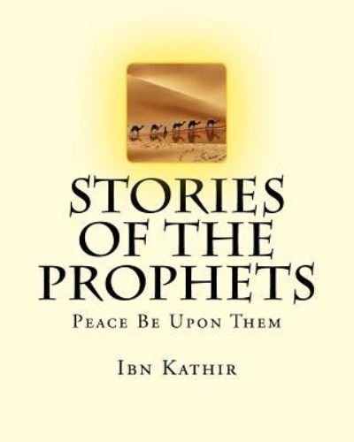 Cover for Ibn Kathir · Stories of the Prophets (Taschenbuch) (2016)