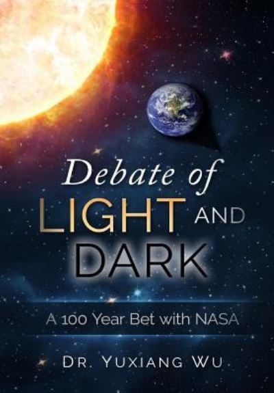 Cover for Dr Yuxiang Wu · Debate of Light and Dark (Pocketbok) (2016)