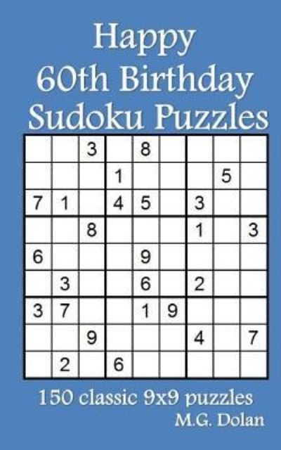 Cover for M G Dolan · Happy 60th Birthday Sudoku Puzzles (Paperback Book) (2016)