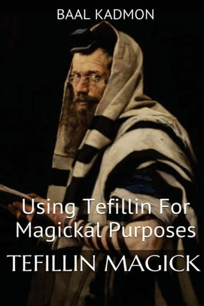 Cover for Baal Kadmon · Tefillin Magick (Taschenbuch) (2016)