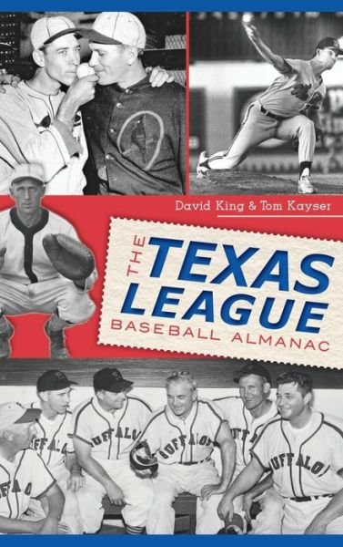 Cover for David King · The Texas League Baseball Almanac (Inbunden Bok) (2014)