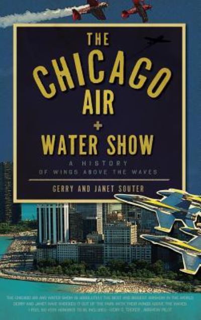 Cover for Gerry Souter · The Chicago Air + Water Show (Hardcover Book) (2010)