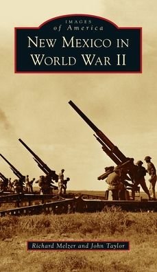 Cover for Richard Melzer · New Mexico in World War II (Hardcover Book) (2021)