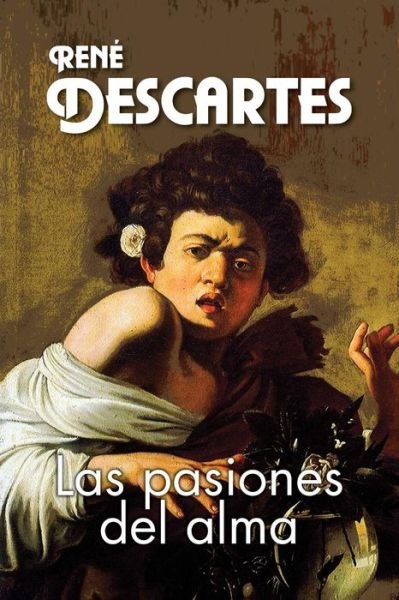 Cover for Rene Descartes · Las pasiones del alma (Paperback Bog) (2017)