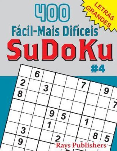 Cover for Rays Publishers · 400 Facil-Mais Dificeis SuDoKu #4 (Paperback Book) (2017)