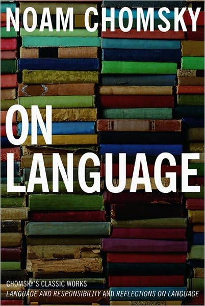 Cover for Noam Chomsky · On Language: Chomsky's Classic Works Language and Responsibility and (Paperback Book) (2007)