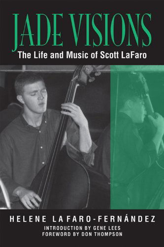 Cover for Helene LaFaro-Fernandez · Jade Visions: The Life and Music of Scott LaFaro - North Texas Lives of Musician Series (Paperback Book) (2014)