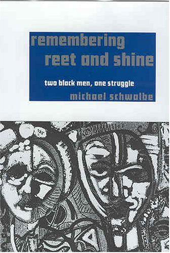 Cover for Michael Schwalbe · Remembering Reet and Shine: Two Black Men, One Struggle (Hardcover Book) [First edition] (2004)