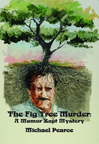 Cover for Michael Pearce · The Fig Tree Murder: a Mamur Zapt Mystery (Mamur Zapt Mysteries) (Paperback Book) (2012)