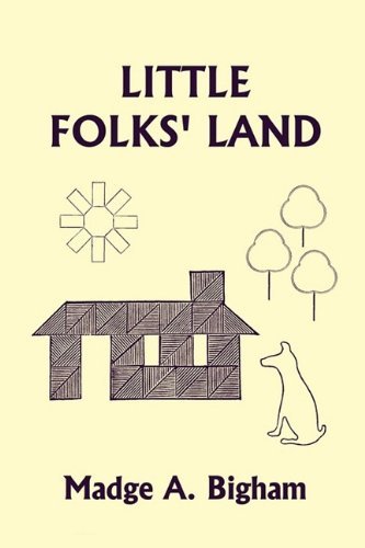 Cover for Madge A. Bigham · Little Folks' Land (Yesterday's Classics) (Paperback Book) (2009)