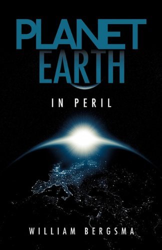 William Bergsma · Planet Earth in Peril (Taschenbuch) (2011)