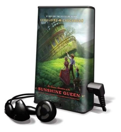 Cover for Geraldine McCaughrean · The Glorious Adventures of the Sunshine Queen (N/A) (2011)