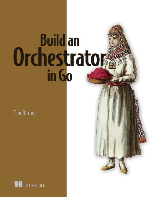 Cover for Tim Boring · Build an Orchestrator in Go (Paperback Book) (2024)