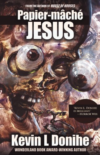 Cover for Kevin L. Donihe · Papier Mache Jesus (Paperback Book) (2013)