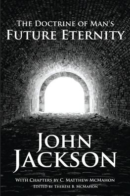 Cover for C Matthew McMahon · The Doctrine of Man's Future Eternity (Pocketbok) (2020)