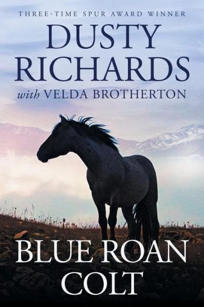 Cover for Dusty Richards · Blue Roan Colt (Bog) (2019)