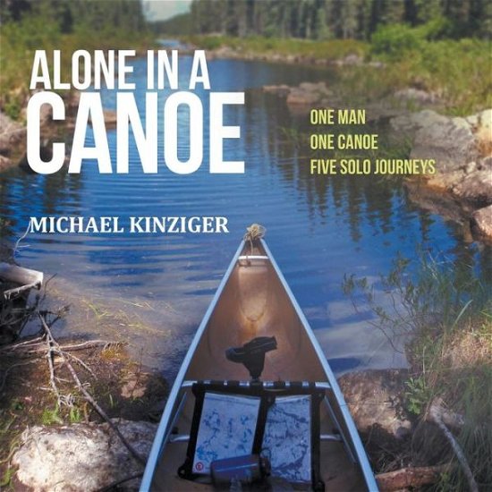 Cover for Michael Kinziger · Alone in a Canoe (Taschenbuch) (2017)