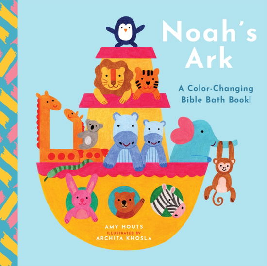 Cover for Amy Houts · Noah's Ark: A Color-Changing Bible Bath Book (Board book) (2024)