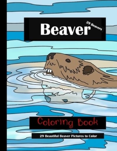 Cover for Lachlan Anderson · Beaver Coloring Book (Paperback Book) (2021)