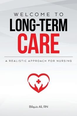 Cover for Bilquis Ali · Welcome to Long-term Care: A Realistic Approach For Nursing (Paperback Book) (2020)