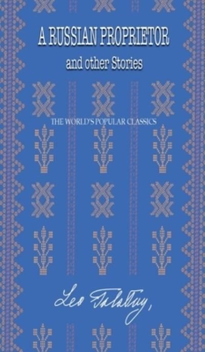 Cover for Leo Tolstoy · A Russian Proprietor (Innbunden bok) (2020)