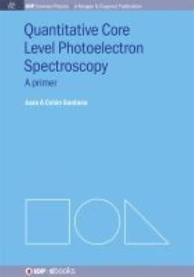 Cover for Juan A Colon Santana · Quantitative Core Level Photoelectron Spectroscopy (Innbunden bok) (2016)