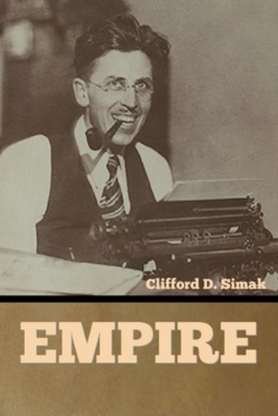 Cover for Clifford D Simak · Empire (Taschenbuch) (2022)