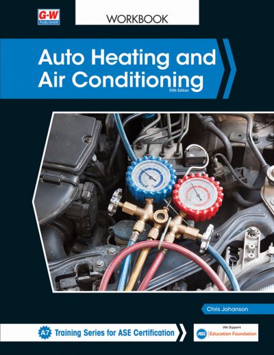 Auto Heating and Air Conditioning - Chris Johanson - Libros - Goodheart-Wilcox Publisher - 9781645641759 - 1 de noviembre de 2019