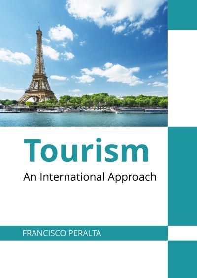 Cover for Francisco Peralta · Tourism: An International Approach (Hardcover Book) (2022)