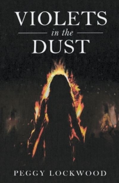 Cover for Peggy Lockwood · Violets in the Dust (Paperback Book) (2021)