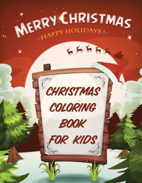 Cover for Patricia Larson · Merry Christmas Happy Holidays Christmas Coloring Book For Kids (Pocketbok) (2020)