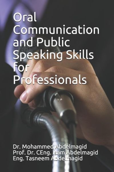 Cover for Isam Mohammed Abdelmagid · Oral Communication and Public Speaking Skills for Professionals (Paperback Book) (2020)