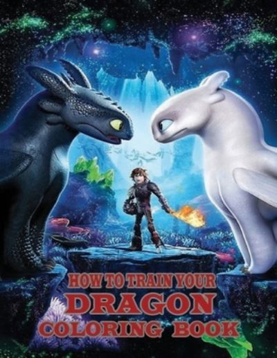 How To Train Your Dragon - Rebecca Jones - Boeken - Independently Published - 9781654999759 - 3 januari 2020