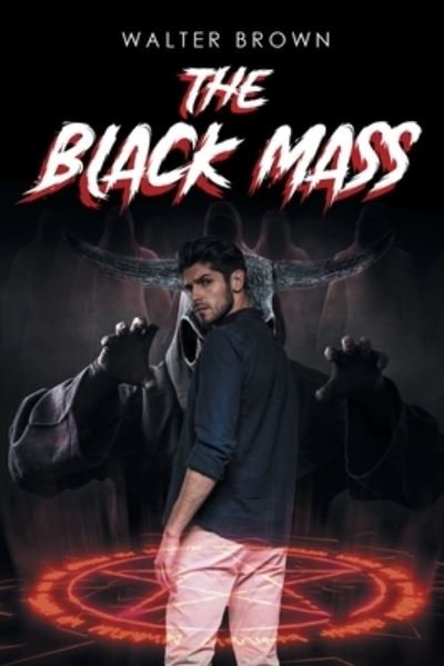 Cover for Walter Brown · The Black Mass (Paperback Bog) (2021)
