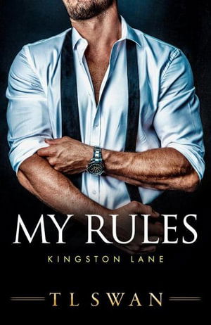 Cover for T L Swan · My Rules - Kingston Lane (Paperback Book) (2024)