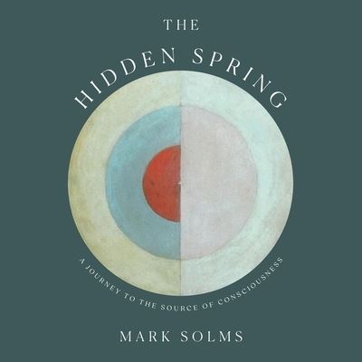 Cover for Mark Solms · The Hidden Spring Lib/E (CD) (2021)