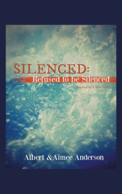 Cover for Albert Anderson · Silenced : Refused to Be Silenced (Book) (2023)