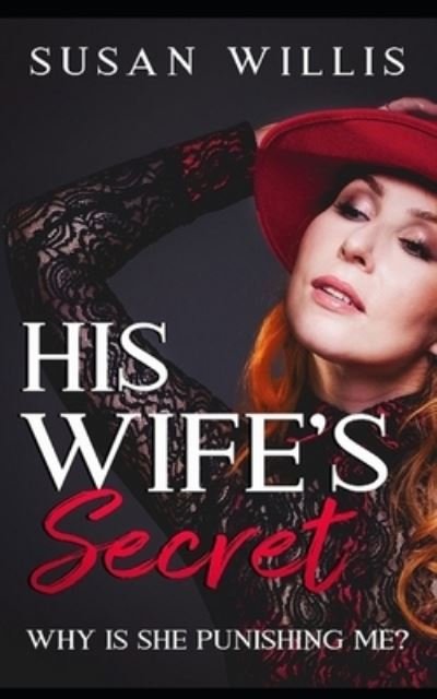 His Wife's Secret - Susan Willis - Books - Independently Published - 9781671068759 - December 3, 2019