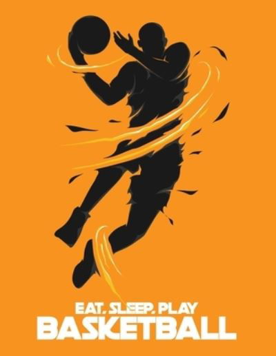 Cover for Smith · Eat, Sleep, Play Basketball (Paperback Book) (2019)