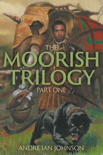 Cover for Andre Ian Johnson · The Moorish Trilogy (Paperback Book) (2021)