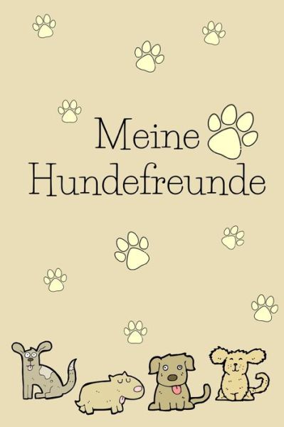 Cover for Hunde Liebhaber · Meine Hundefreunde (Paperback Book) (2019)