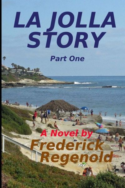 Cover for Frederick Regenold · La Jolla Story; Part One (Paperback Book) (2019)