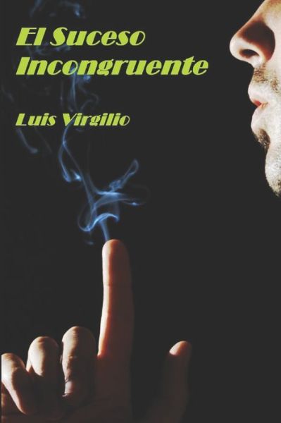 Cover for Luis Virgilio · El Suceso Incongruente (Paperback Book) (2019)