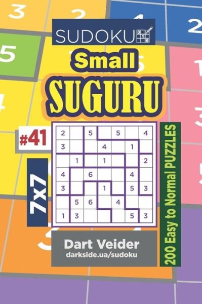 Cover for Dart Veider · Sudoku Small Suguru - 200 Easy to Normal Puzzles 7x7 (Volume 41) (Pocketbok) (2019)